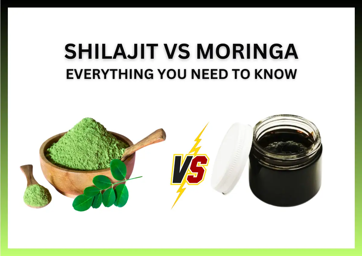 Shilajit vs Moringa