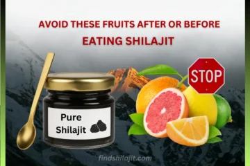 Avoid These Fruits After or Before Eating Shilajit