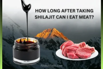 How long after taking shilajit can I eat meat