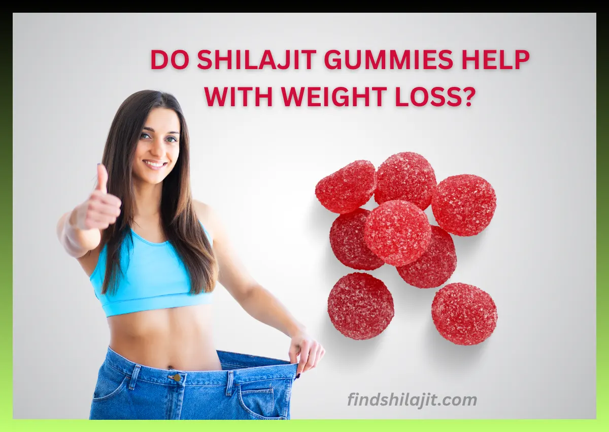 shilajit gummies for weight loss