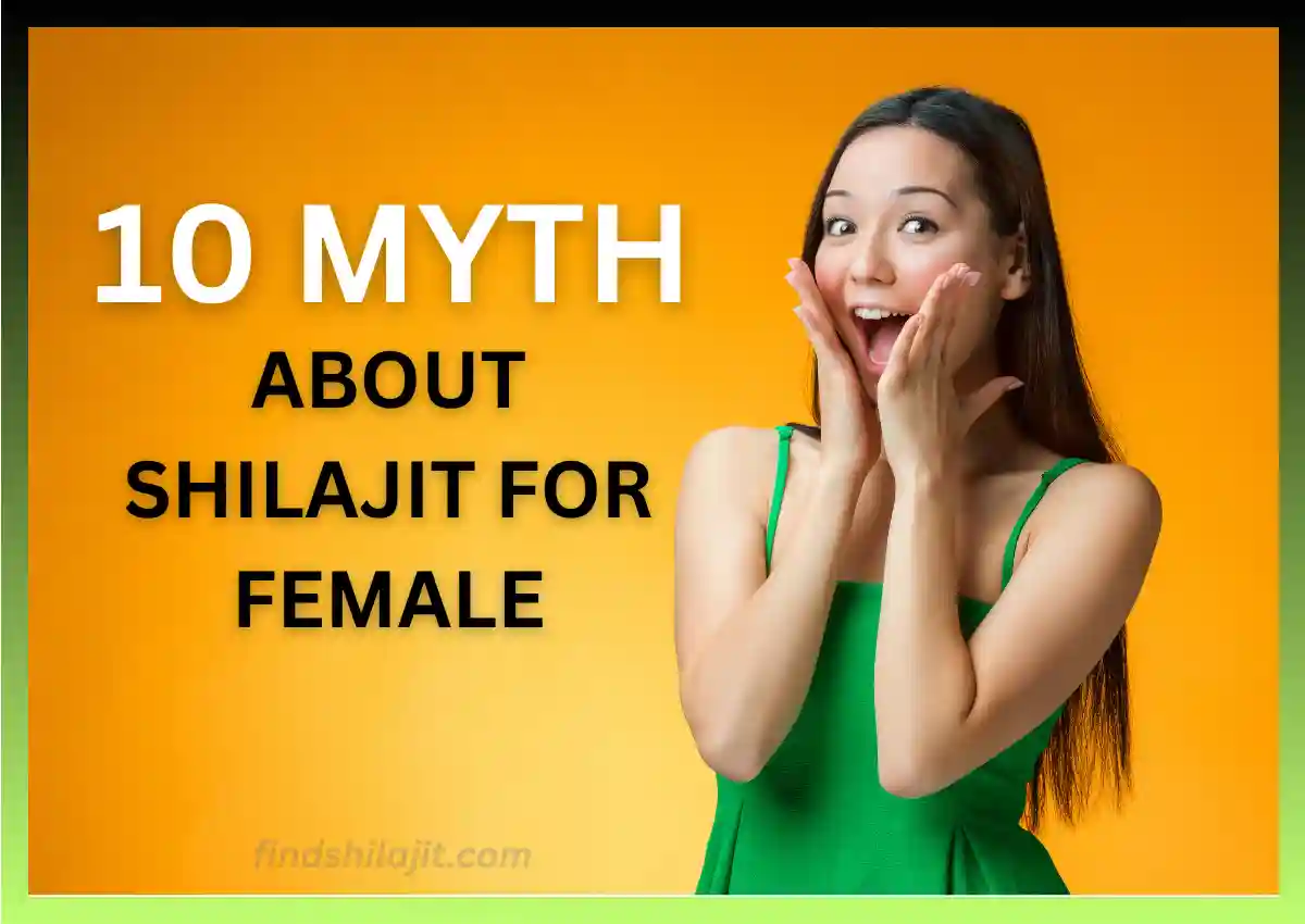 Myth about shilajit benefits for female