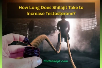 How Long Does Shilajit Take to Increase Testosterone