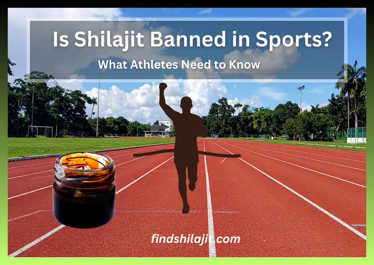 Is Shilajit Banned in Sports
