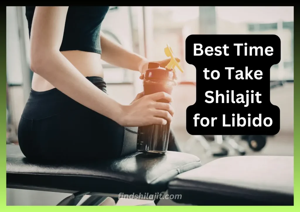 Best Time to Take Shilajit for Libido