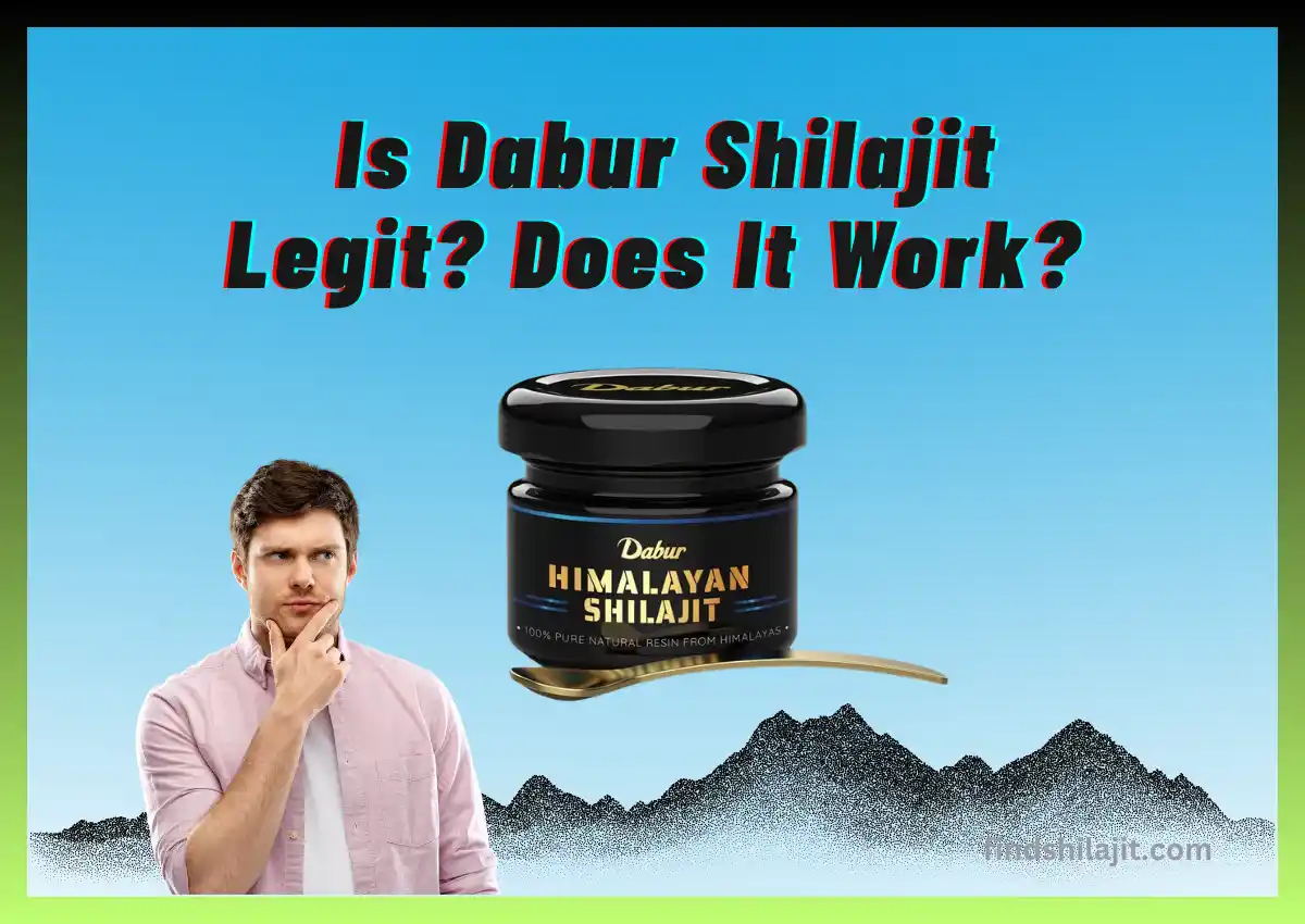 Is Dabur Shilajit Legit